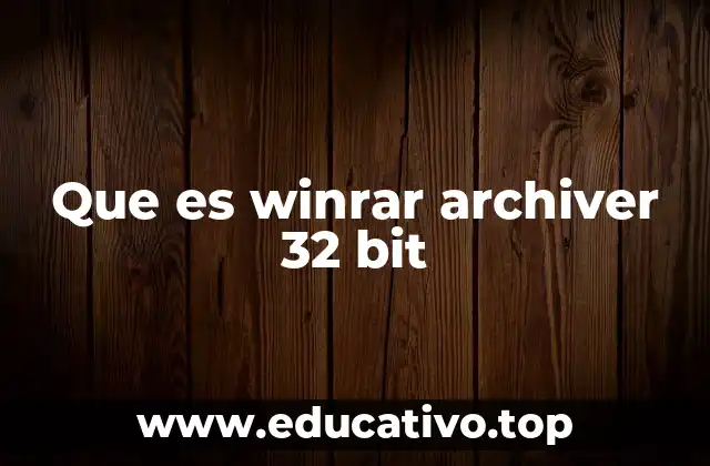 Que es winrar archiver 32 bit