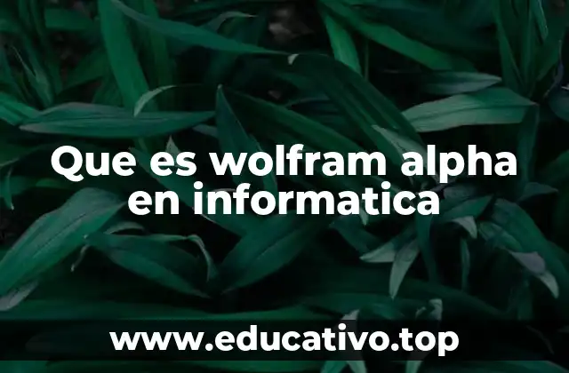 Que es wolfram alpha en informatica