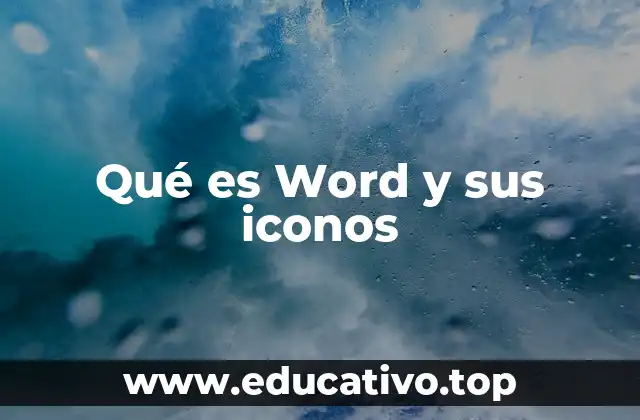Qué es Word y sus iconos
