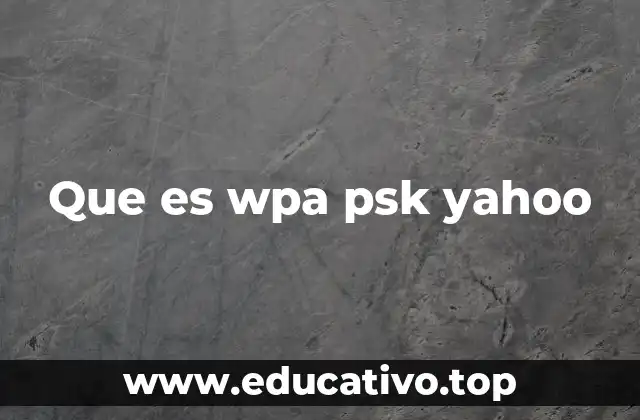 Que es wpa psk yahoo