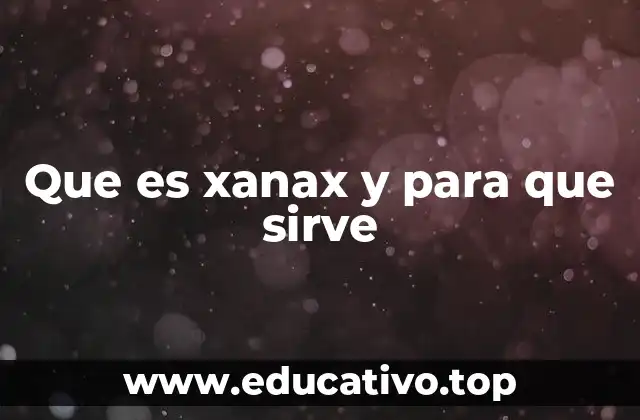 Que es xanax y para que sirve