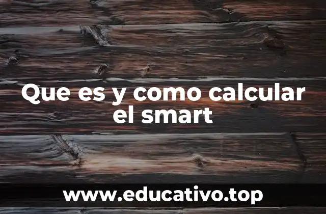 Que es y como calcular el smart