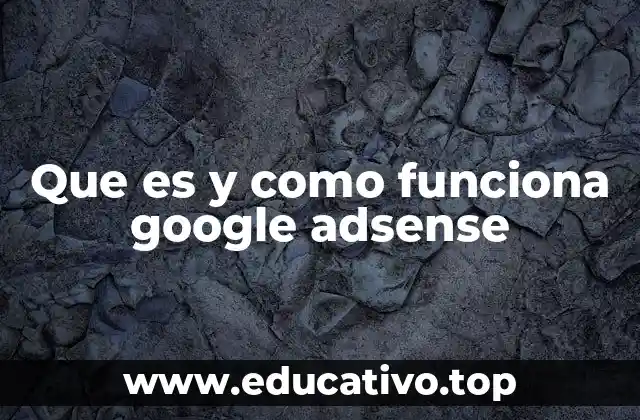 Que es y como funciona google adsense