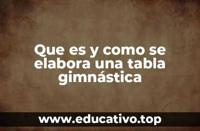La importancia de la planificación en la elaboración de una tabla gimnástica