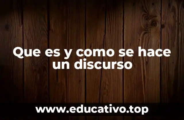 Que es y como se hace un discurso
