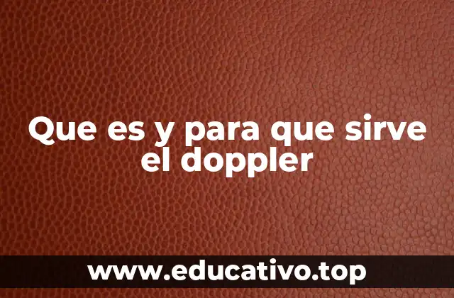 Aplicaciones del efecto Doppler en la vida moderna