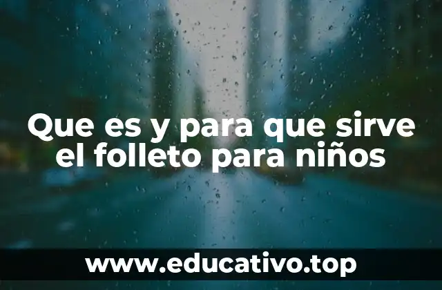 Que es y para que sirve el folleto para niños