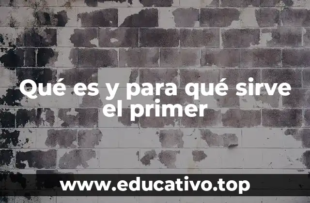 Qué es y para qué sirve el primer