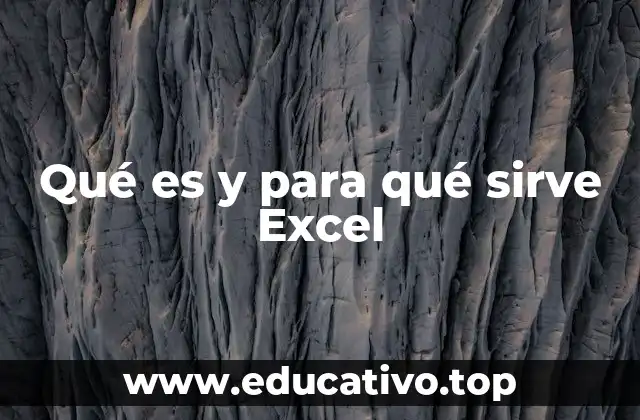 Qué es y para qué sirve Excel