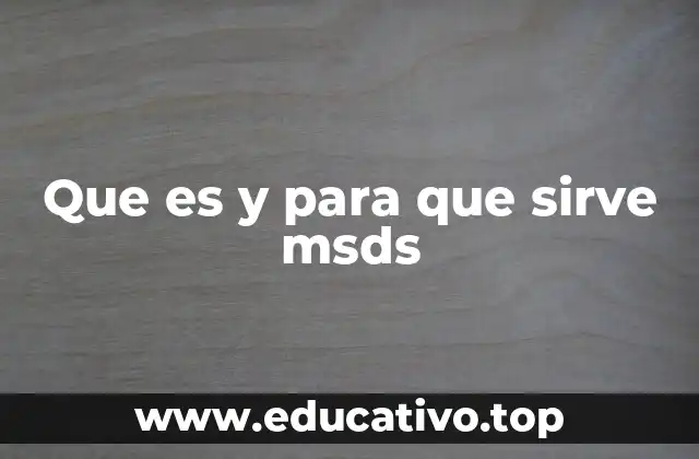 Que es y para que sirve msds