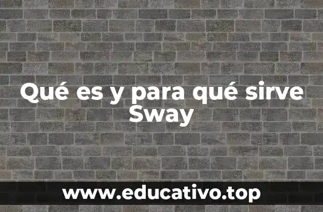 Qué es y para qué sirve Sway
