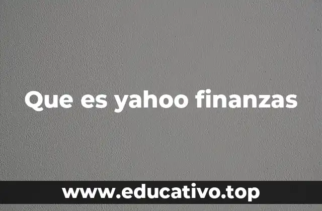 Que es yahoo finanzas