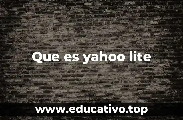 Que es yahoo lite