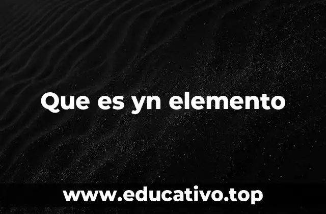 Que es yn elemento
