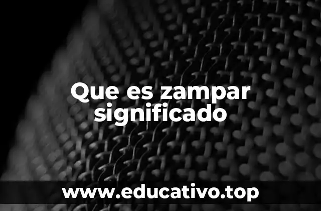 Que es zampar significado