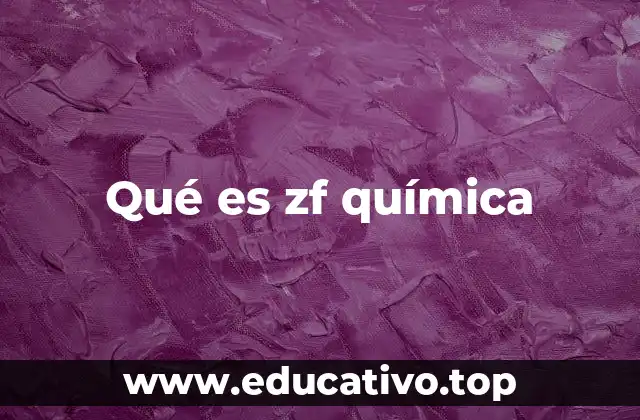 Qué es zf química