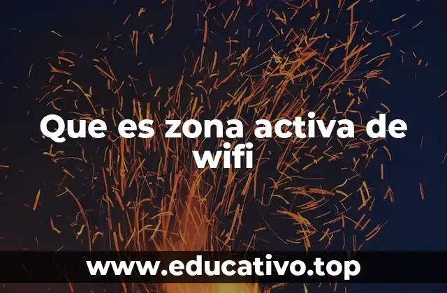 Que es zona activa de wifi