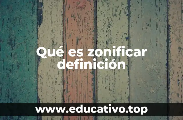 Qué es zonificar definición