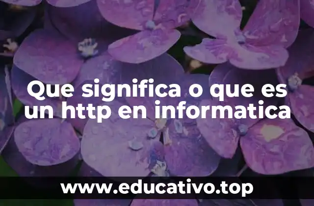 Que significa o que es un http en informatica
