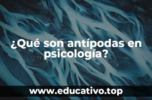 ¿Qué son antípodas en psicología?
