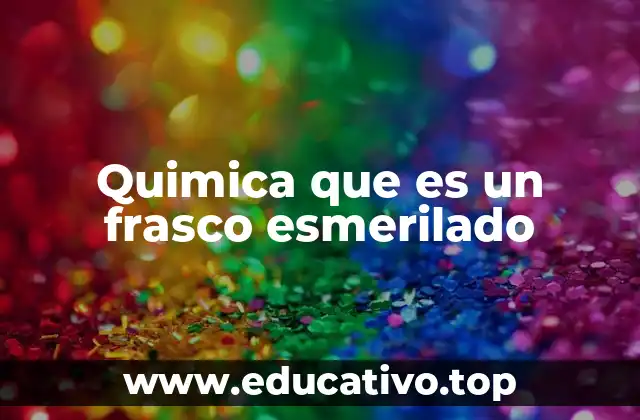 Quimica que es un frasco esmerilado