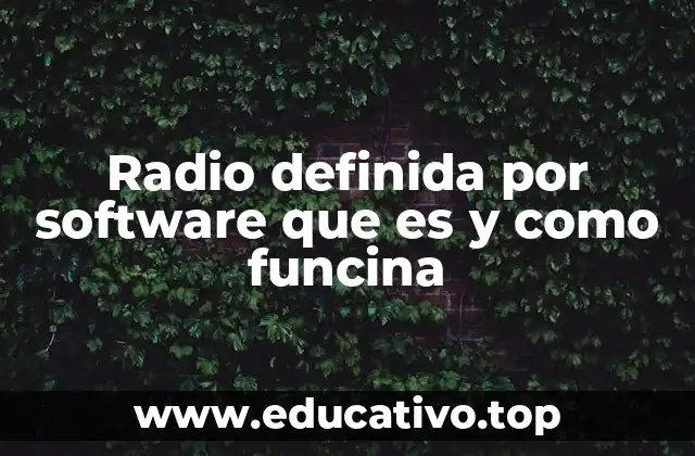 Radio definida por software que es y como funcina