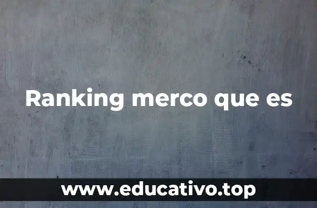 Ranking merco que es
