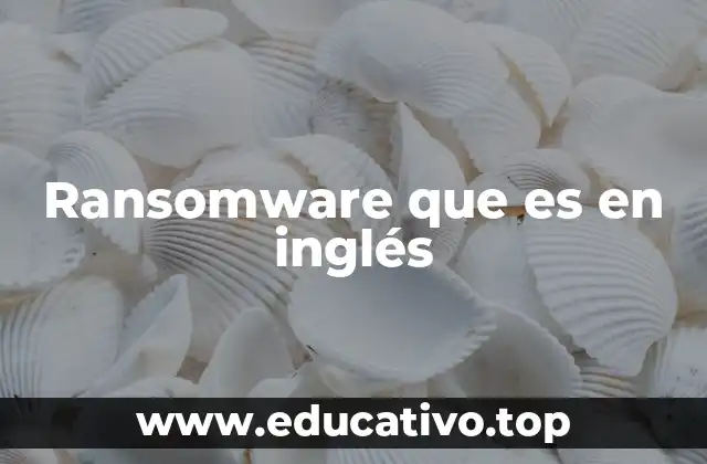 Ransomware que es en inglés