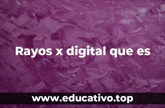 La importancia de la tecnología en la imagenología médica