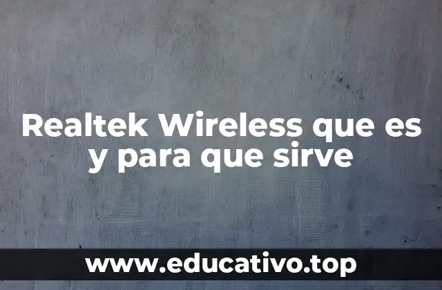 Realtek Wireless que es y para que sirve