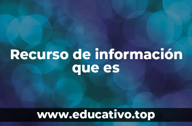 Recurso de información que es