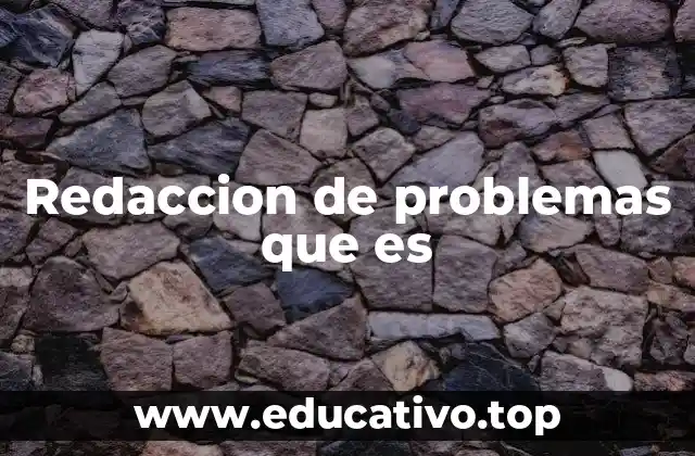 Redaccion de problemas que es