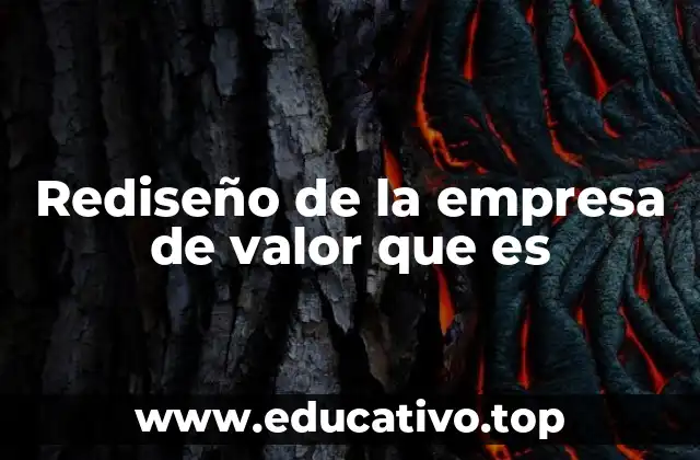 Cómo el rediseño empresarial redefine el propósito de las organizaciones