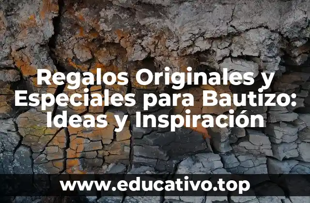 Regalos Originales y Especiales para Bautizo: Ideas y Inspiración