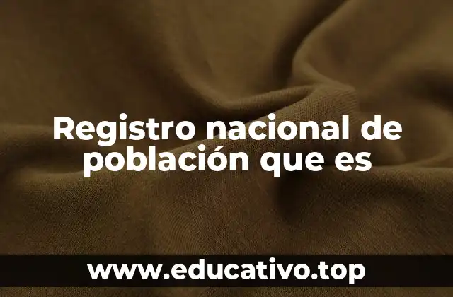 Registro nacional de población que es