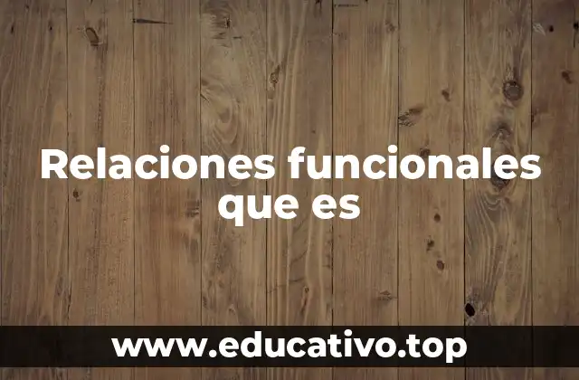 Relaciones funcionales que es