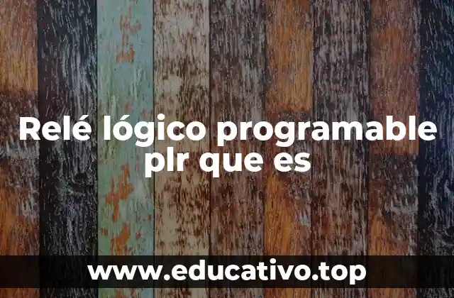 Relé lógico programable plr que es