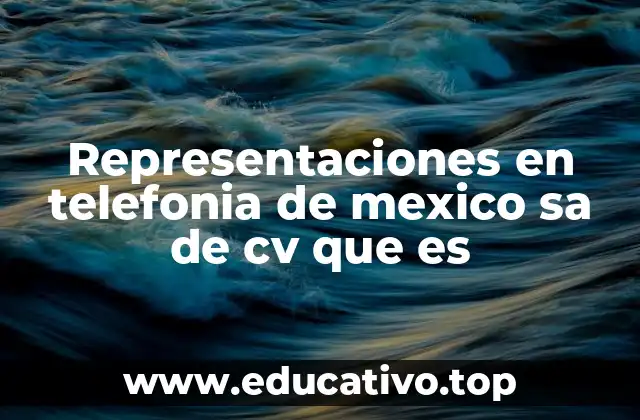 Representaciones en telefonia de mexico sa de cv que es