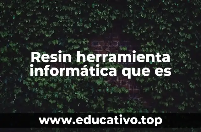 Resin herramienta informática que es