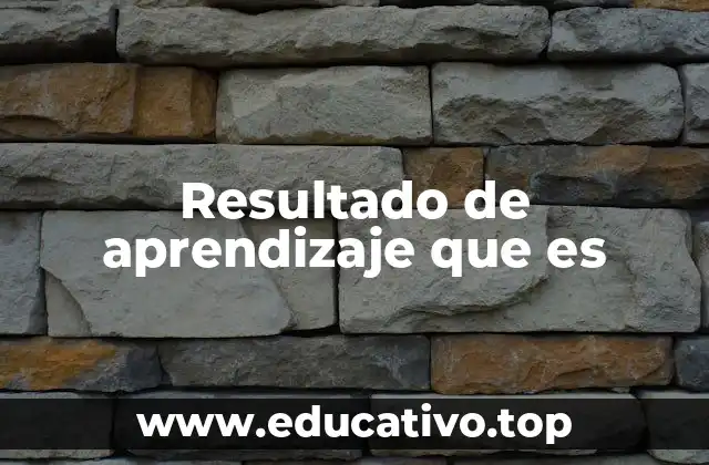 Resultado de aprendizaje que es