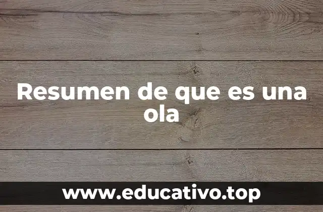 Cómo se forman las olas sin mencionar la palabra clave