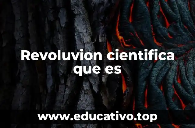 Revoluvion cientifica que es