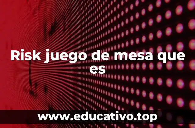Risk juego de mesa que es