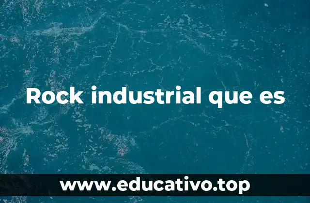 Rock industrial que es