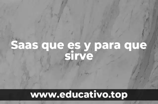 Saas que es y para que sirve