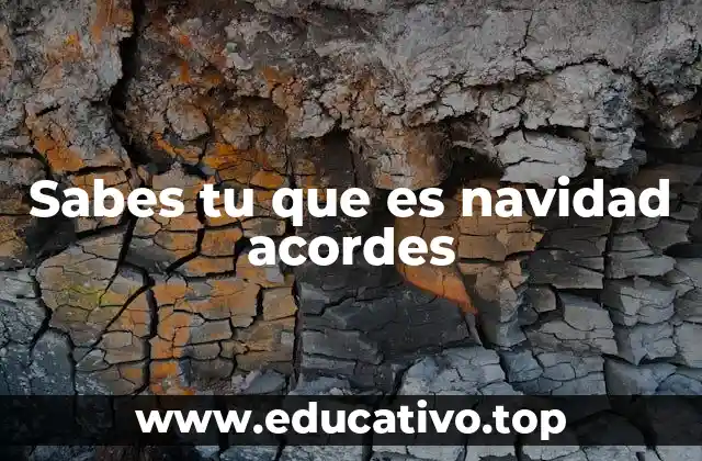 Sabes tu que es navidad acordes