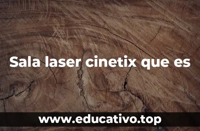 Sala laser cinetix que es