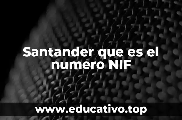 Santander que es el numero NIF