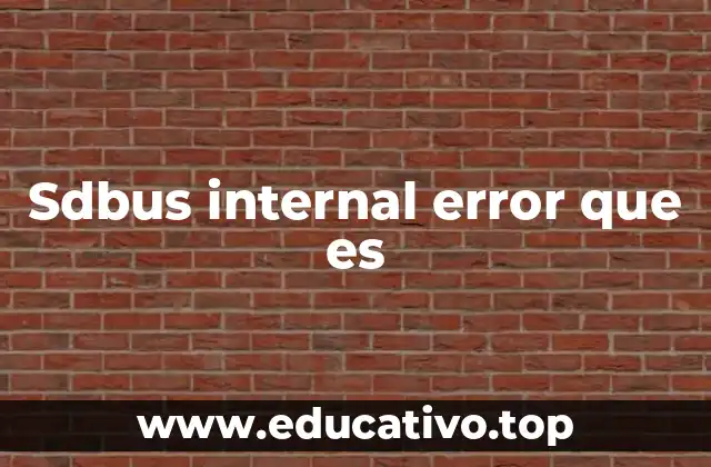 Sdbus internal error que es