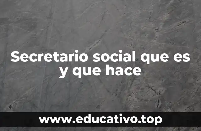 Secretario social que es y que hace